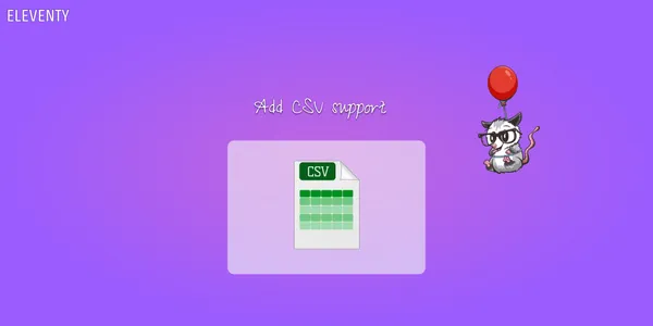 A file with the label 'CSV' and an excel-like table as its content is in the center of the frame. It is cast againt a soft purple background with the eleventy possum floating beside it on a balloon.