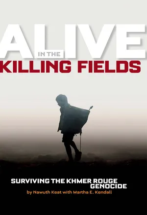 cover of the book: Alive in the Killing Fields: Surviving the Khmer Rouge Genocide