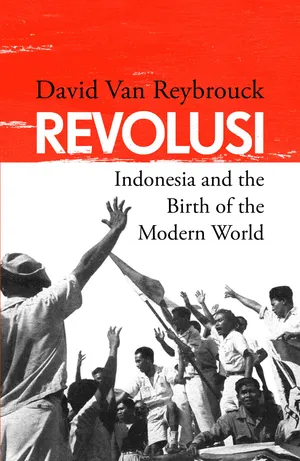 cover of the book: Revolusi: Indonesia and the Birth of the Modern World