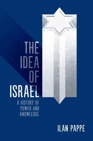 cover of the book: The Idea of Israel: A History of Power and Knowledge